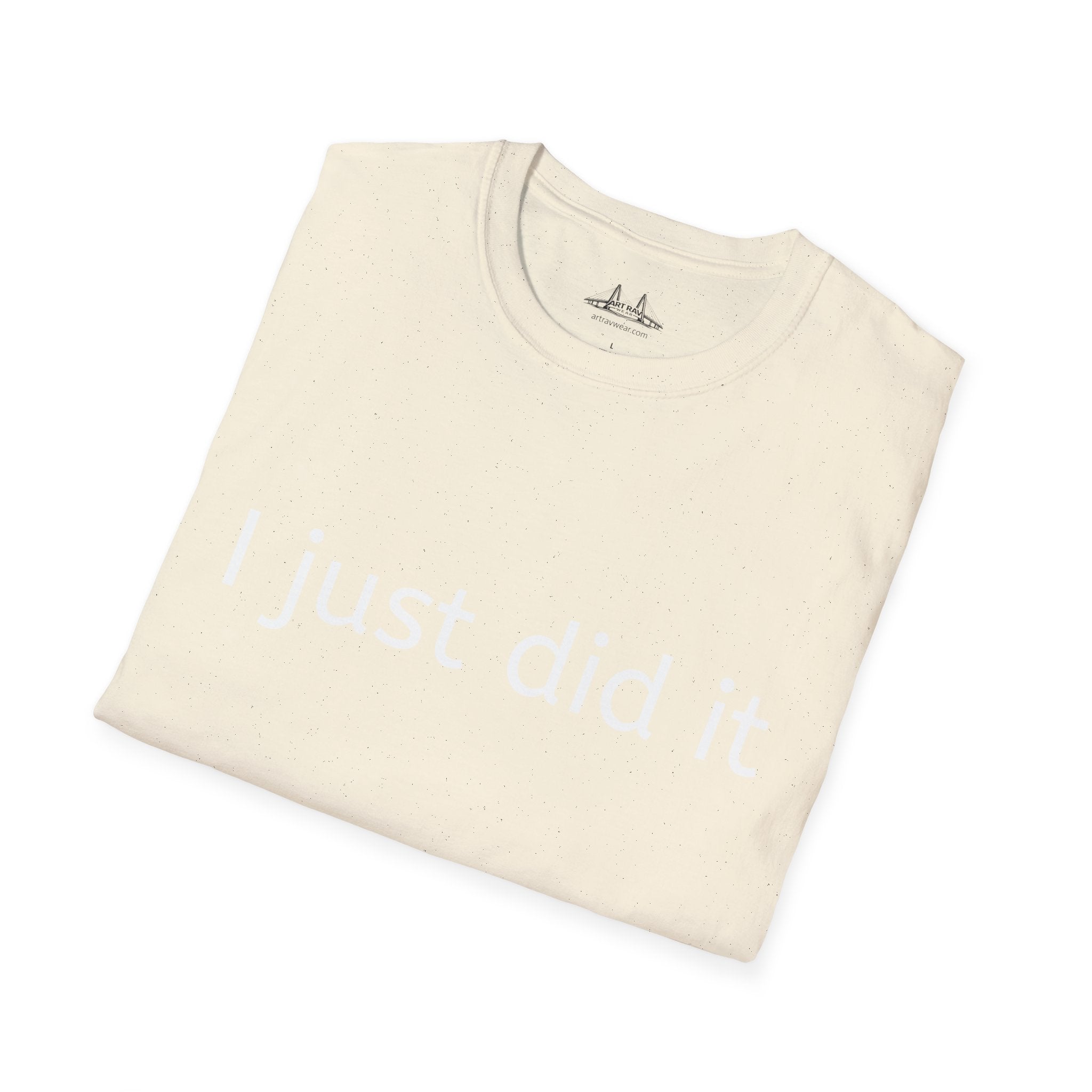 I Just Did It T-Shirt